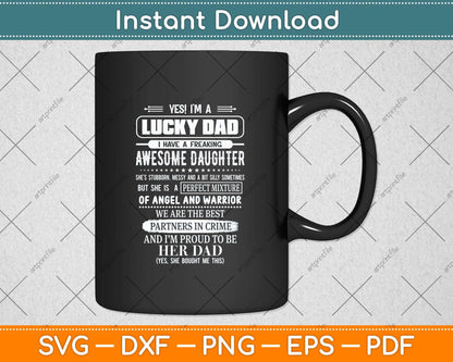 I'm A Lucky Dad I Have A Awesome Daughter She's Stubborn Svg Png Dxf Cutting File