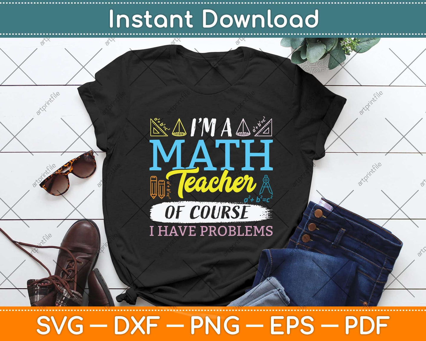 I'm A Math Teacher Of Course I Have Problems Svg Png Dxf Digital Cutting File