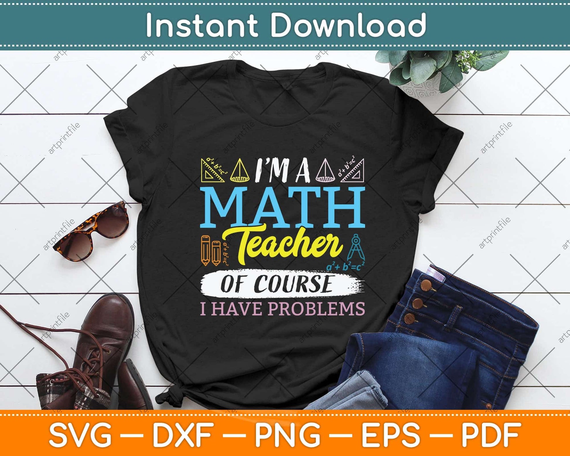 I'm A Math Teacher Of Course I Have Problems Svg Png Dxf Digital Cutting File
