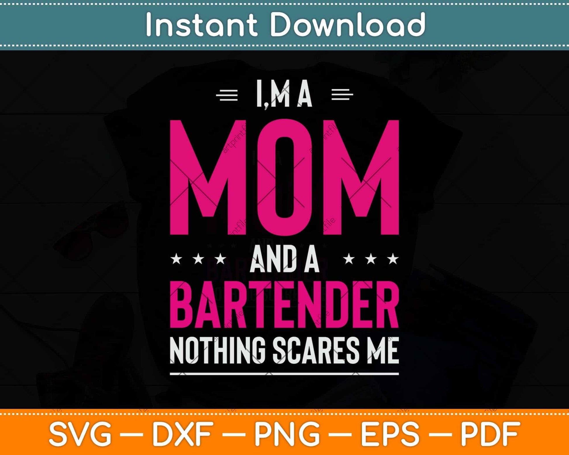 I'm A Mom And Bartender Nothing Scares Me Svg Png Dxf Digital Cutting File
