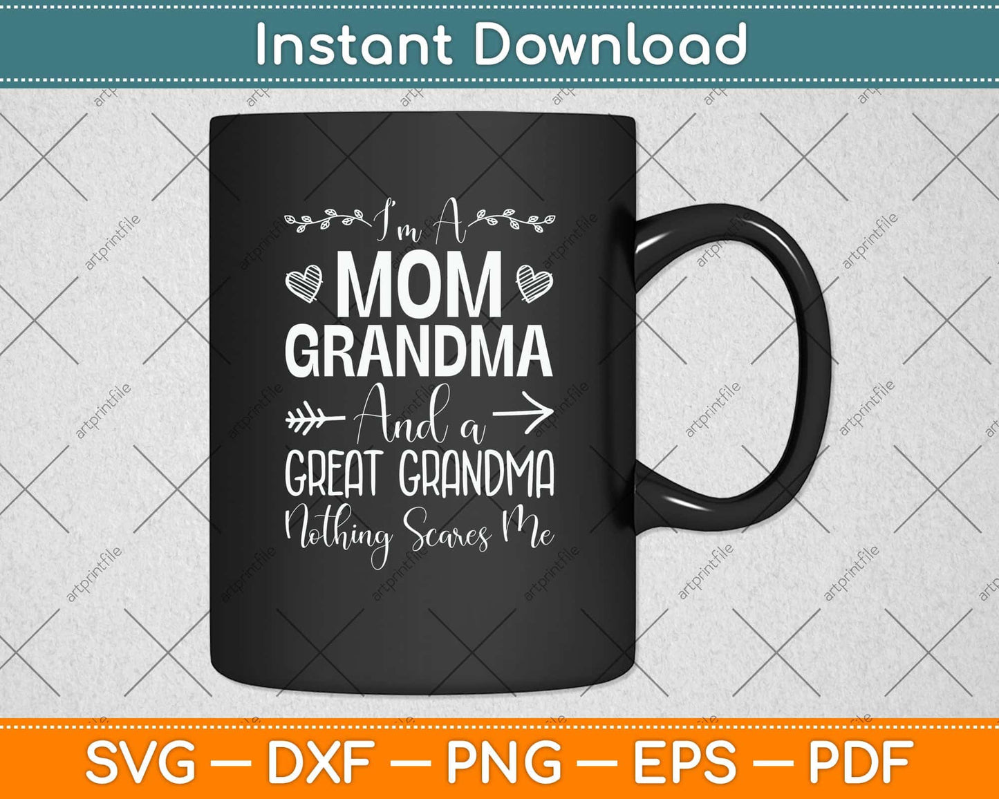 I'm A Mom Grandma And A Great Grandma Nothing Scares Me Svg Png Dxf Cutting File