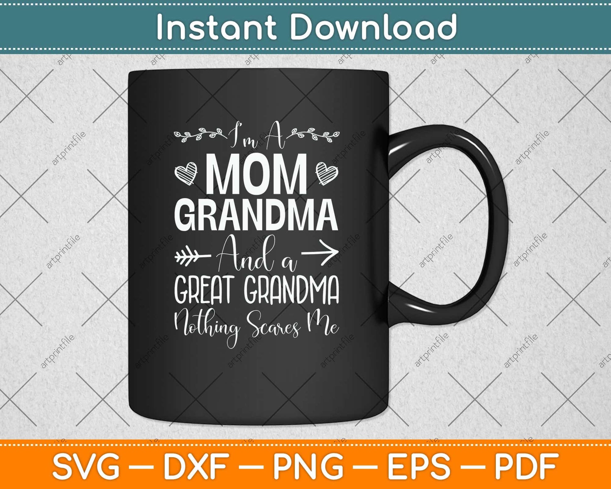 I'm A Mom Grandma And A Great Grandma Nothing Scares Me Svg Png Dxf Cutting File
