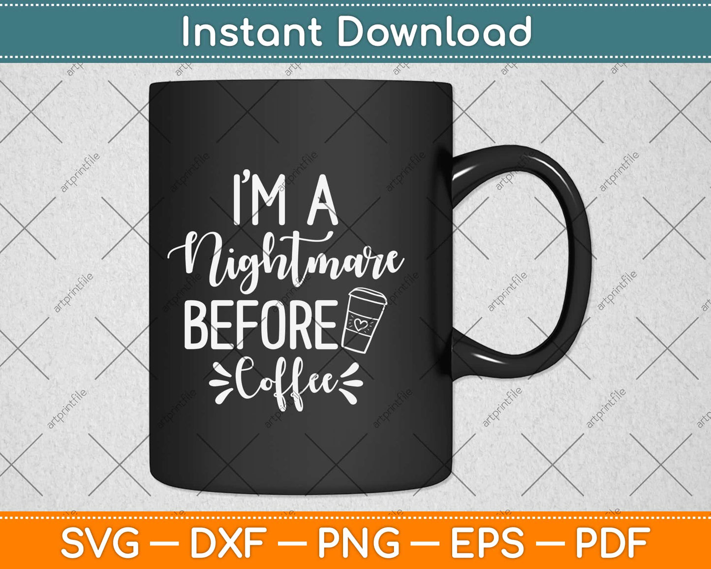 I’m A Nightmare Before Coffee Svg Design Cricut Printable Cutting Files