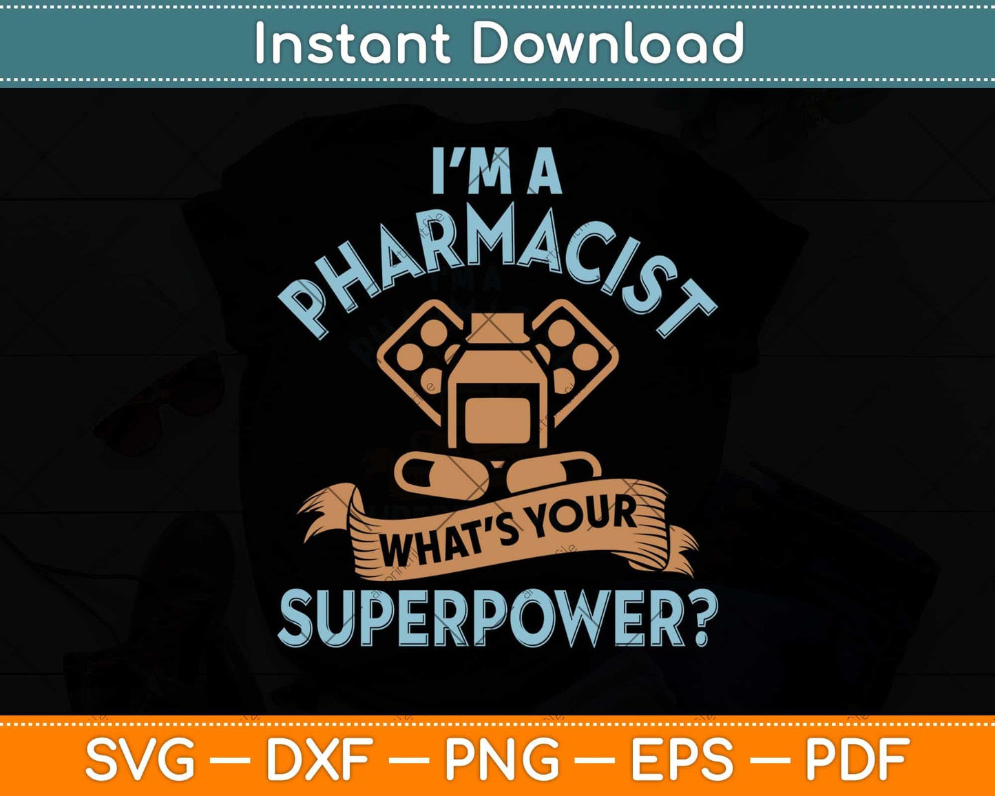 I'm A Pharmacist What's Your Superpower Svg Png Dxf Digital Cutting File