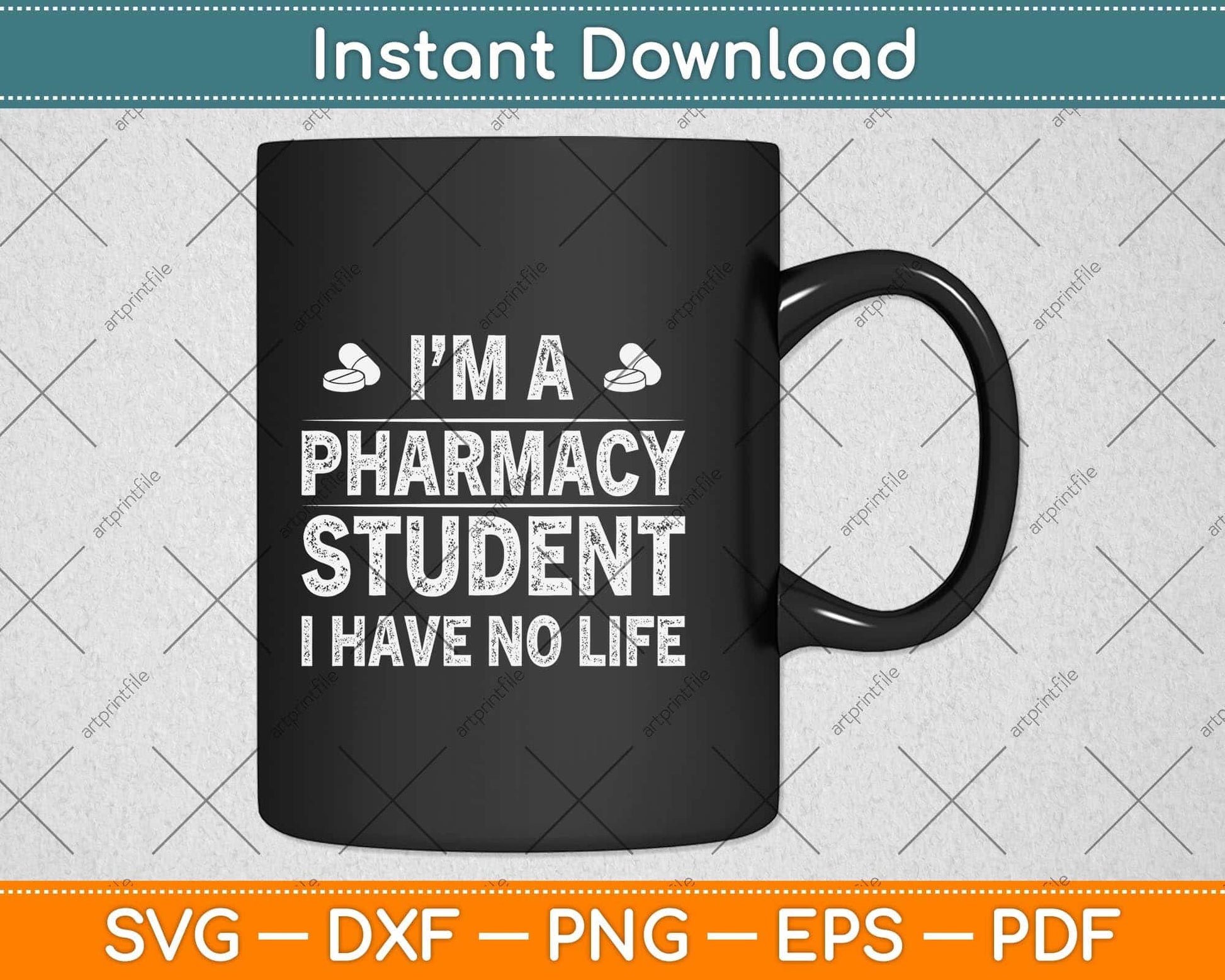 I'm A Pharmacy Student I Have No Life Svg Png Dxf Digital Cutting File