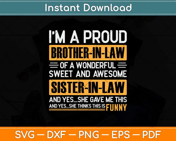 I’m A Proud Brother In Law Fathers Day Svg Png Dxf Digital Cutting File