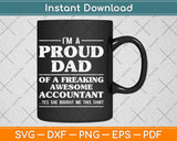I'm A Proud Dad Of Awesome Accountant Svg Png Dxf Digital Cutting File