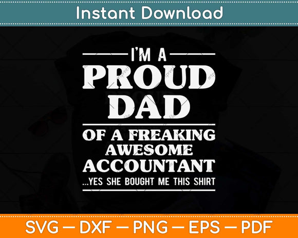 I'm A Proud Dad Of Awesome Accountant Svg Png Dxf Digital Cutting File