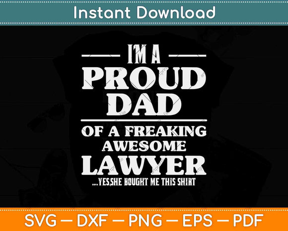 I'm A Proud Dad Of Awesome Lawyer Svg Png Dxf Digital Cutting File