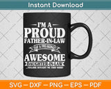 I’m A Proud Father-In-Law Of A Freaking Awesome Svg Png Dxf Digital Cutting File