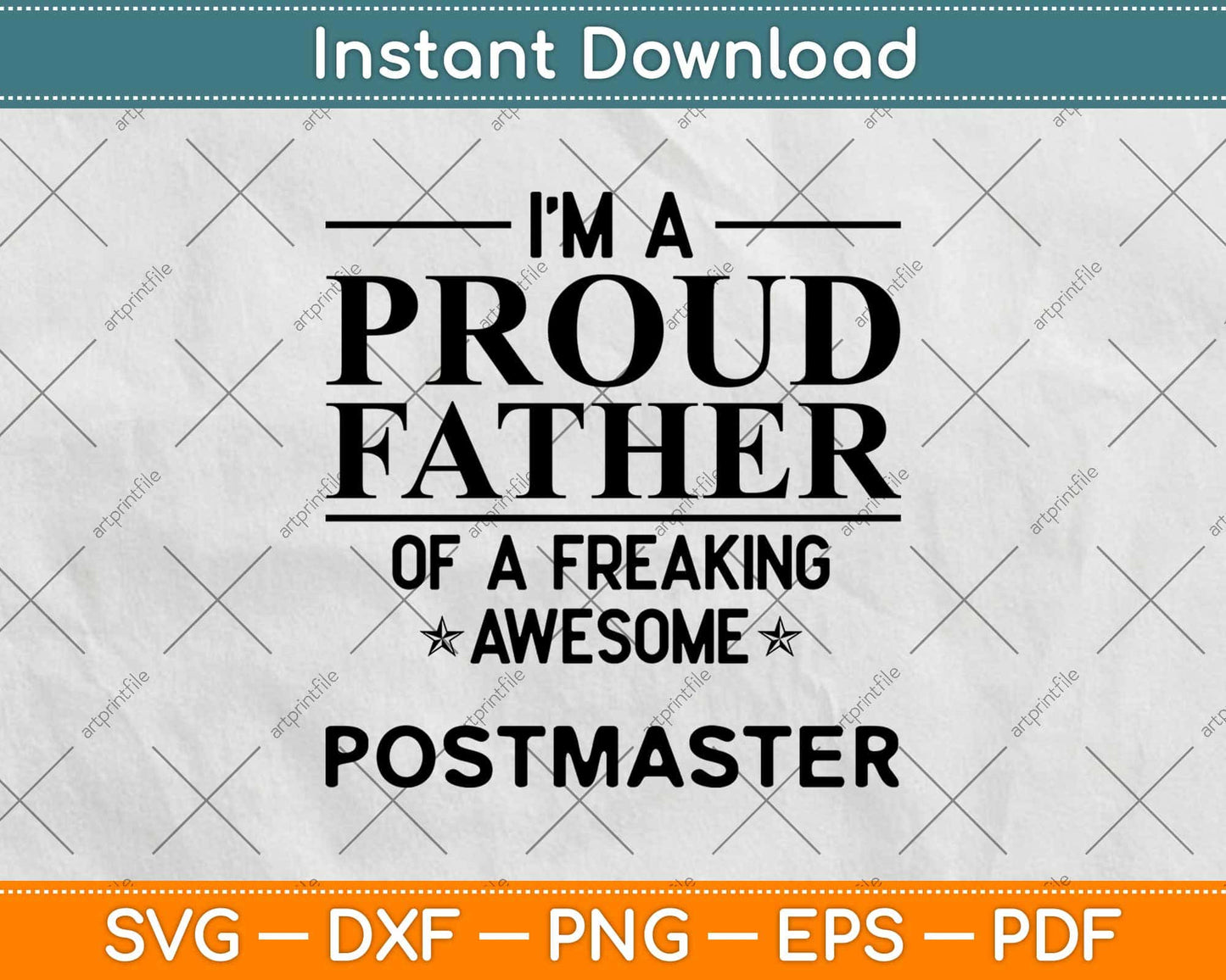I’m A Proud Father Of A Freaking Awesome Postmaster Svg Design
