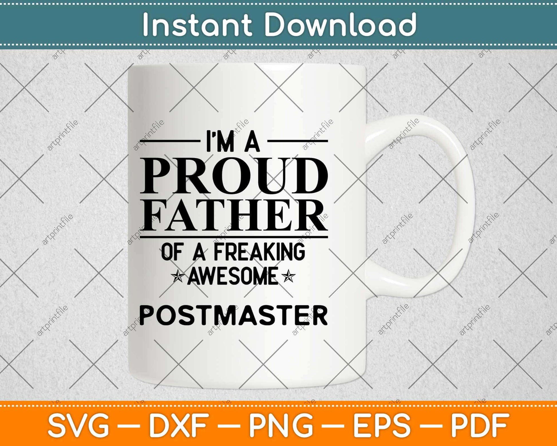 I’m A Proud Father Of A Freaking Awesome Postmaster Svg Design