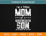 I'm A Proud Mom Gift From Son To Mom Funny Mothers Day Svg Design