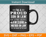 I'm A Proud Son In Law Of A Freaking Awesome Mother In Law Svg Png Dxf Cutting File