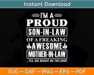 I'm A Proud Son In Law Of A Freaking Awesome Mother In Law Svg Png Dxf Cutting File