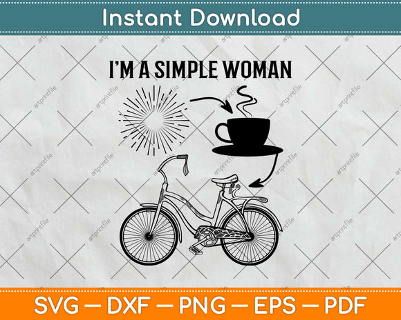 I'm A Simple Woman Sunshine Coffee And Cycling Svg Design Cutting Files
