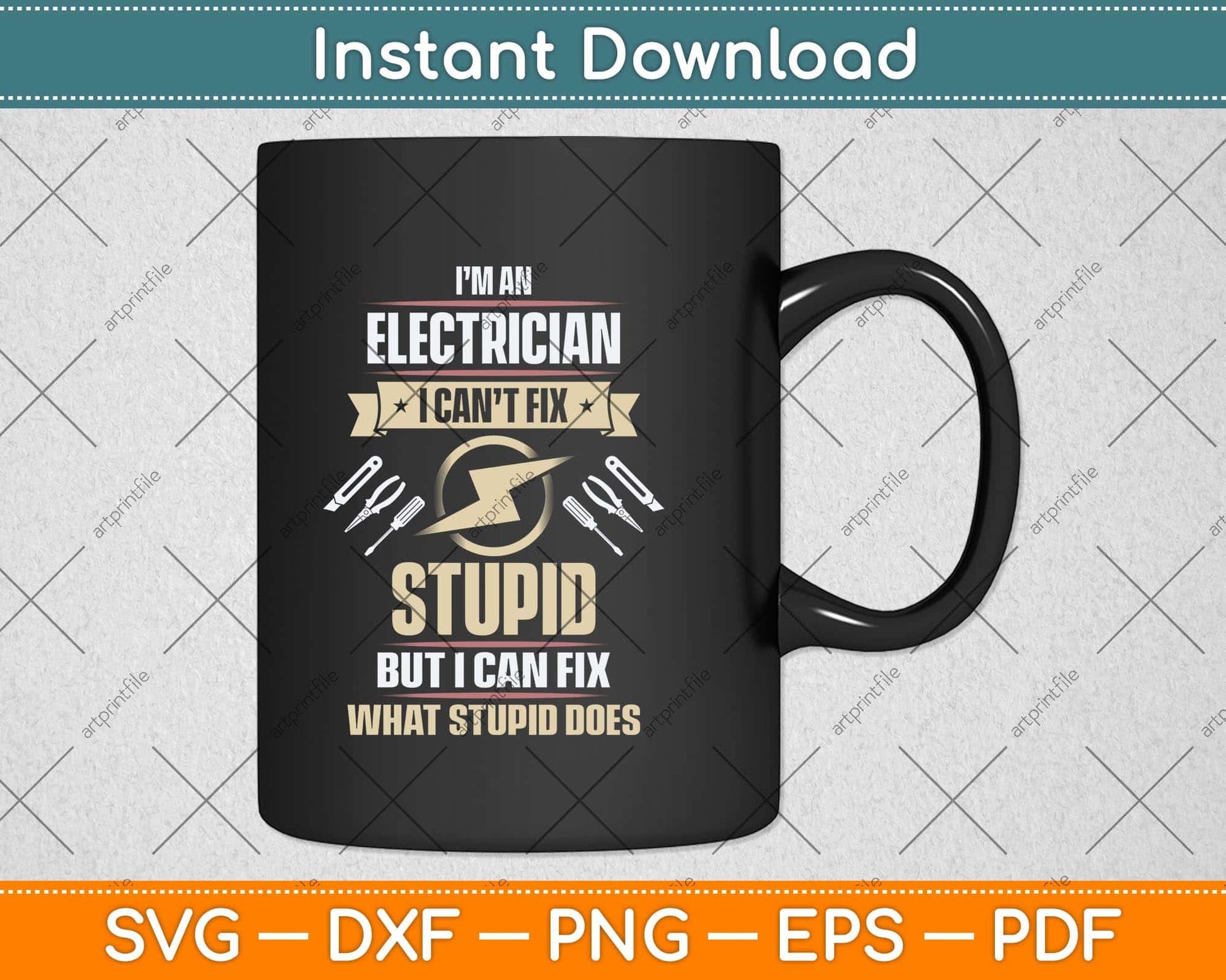 I’m An Electrician I Can’t Fix Stupid But I Can Fix Svg Png Dxf Digital Cutting File