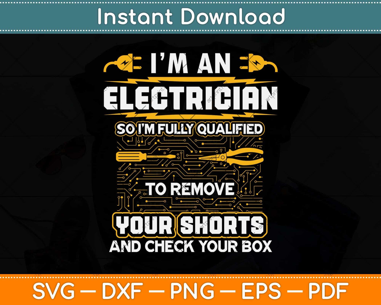 I'm An Electrician So I'm Fully Qualified To Remove Your Shorts Svg Cutting File