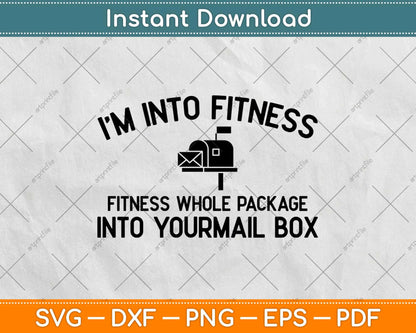 I'm Into Fitness Funny Postman Postal Workers Svg Design Cricut Printable Files