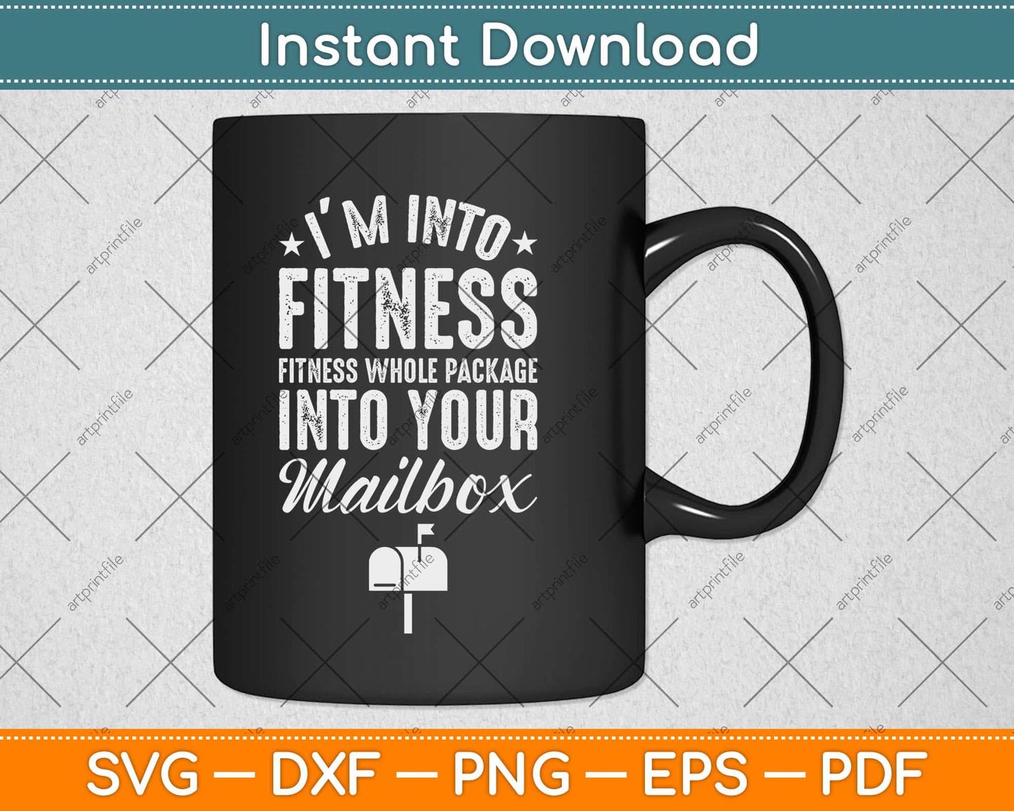 I’m Into Fitness Whole Package Into Your Mailbox Svg Design