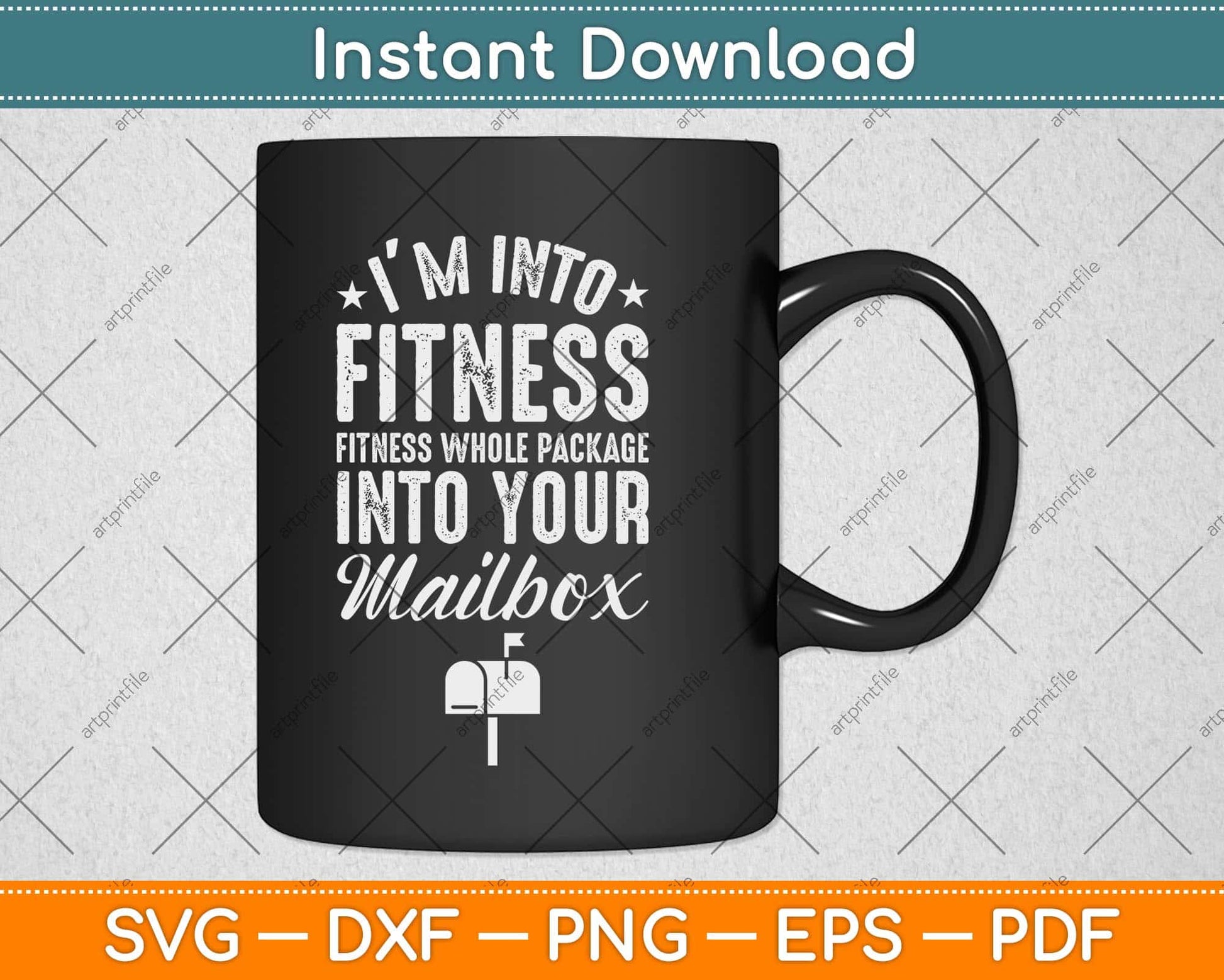 I’m Into Fitness Whole Package Into Your Mailbox Svg Design