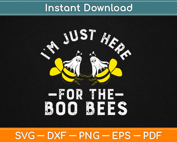 I'm Just Here For The Boo Bees Halloween Svg Design Cricut Cutting Files