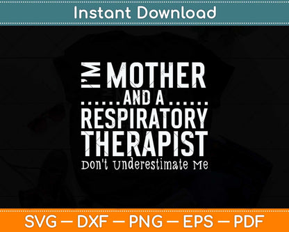 I'm Mother And A Respiratory Therapist Svg Png Dxf Digital Cutting File