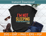 I'm not sleeping I'm Just Resting My Eyes Funny Svg Png Dxf Digital Cutting File