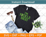 I'm Pickle Rick Svg Design Cricut Printable Cutting Files