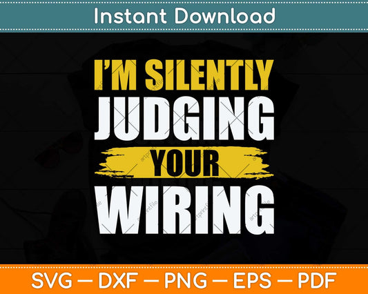 I'm Silently Judging Your Wiring Svg Png Dxf Digital Cutting File