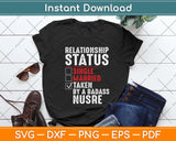 I'm Taken By A Badass Nurse Svg Png Dxf Digital Cutting File