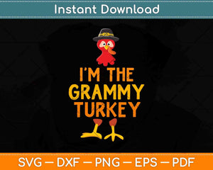 I'm The Grammy Turkey Matching Thanksgiving Family Svg Design