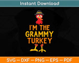 I'm The Grammy Turkey Matching Thanksgiving Family Svg Design