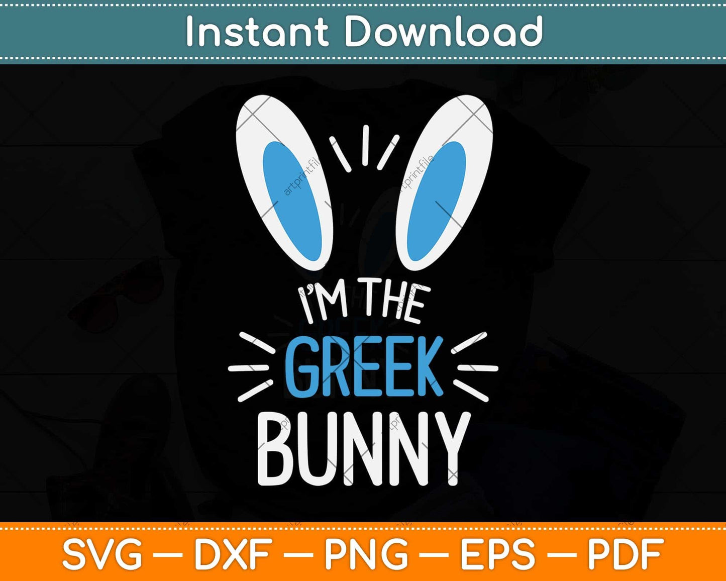 I'm The Greek Bunny Ears Greece Easter Sunday Svg Png Dxf Digital Cutting File