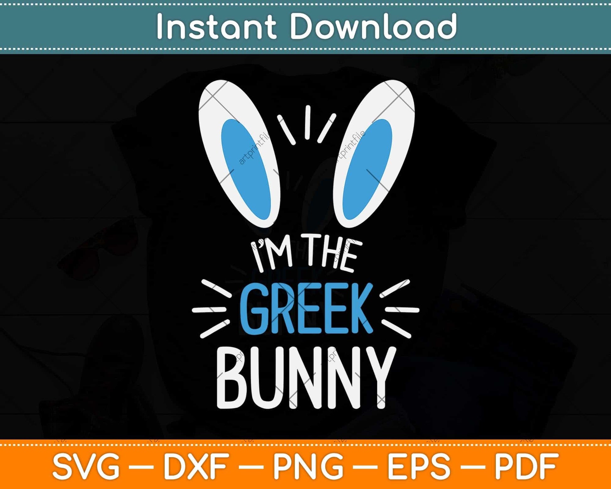 I'm The Greek Bunny Ears Greece Easter Sunday Svg Png Dxf Digital Cutting File