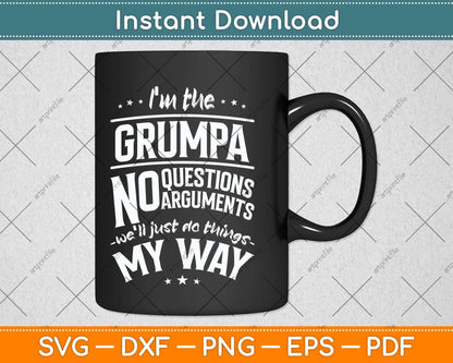 I’m The Grumpa Way Funny Grandpa Father's Day Svg Png Dxf Digital Cutting File