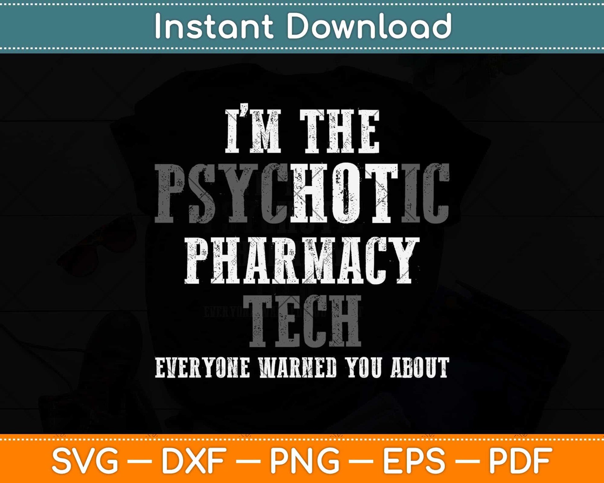 I’m The Psychotic Pharmacy Tech Warning You Funny Pharmacist Svg Png Dxf Cut File