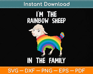 I'm The Rainbow Sheep In The Family LGBTQ Pride Svg Png Dxf Digital Cutting File