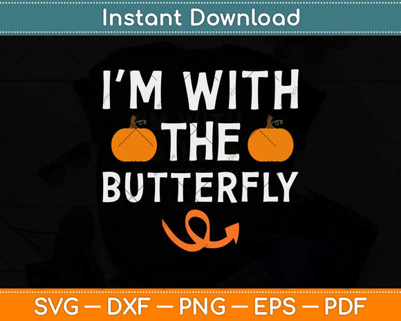 I'm With The Butterfly Halloween Svg Png Dxf Digital Cutting File