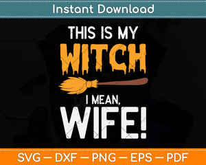 I'm With The Witch Halloween Svg Png Dxf Digital Cutting File