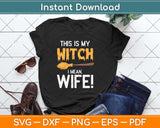 I'm With The Witch Halloween Svg Png Dxf Digital Cutting File