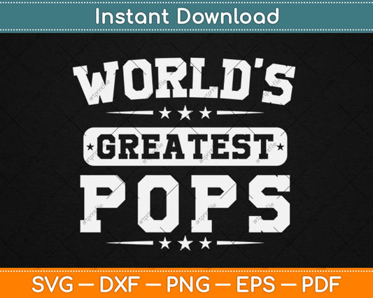 I'm World's Greatest Pops Svg Design Cricut Printable Cutting Files