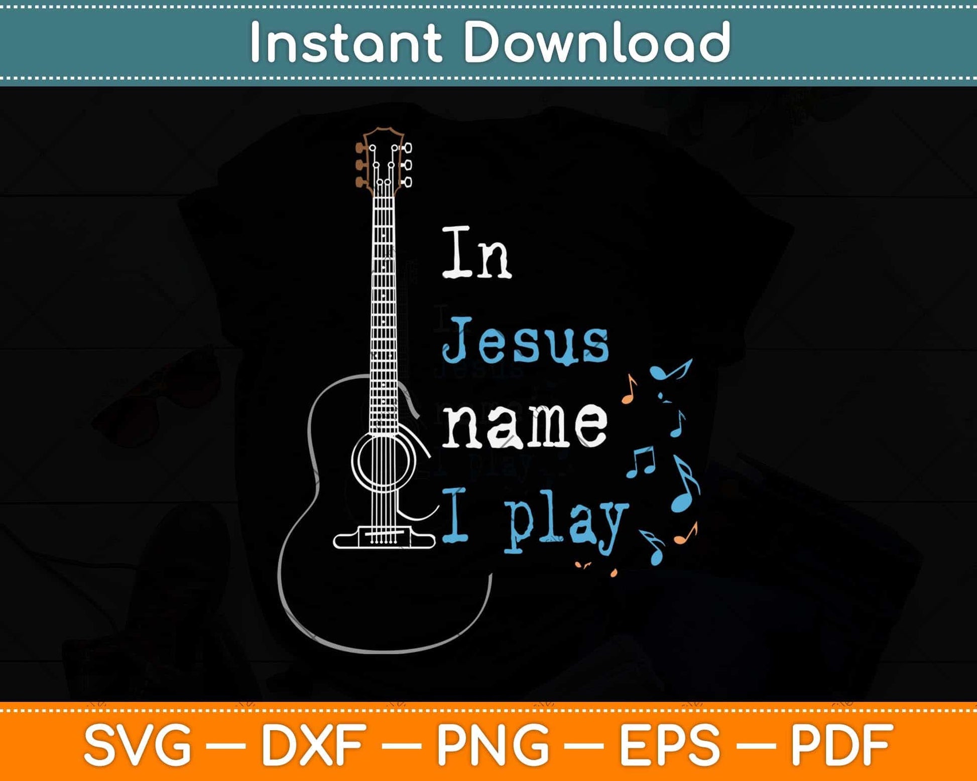 In Jesus Name i Play Guitar Christian Vintage Guitar Player Svg Png Dxf Cutting File