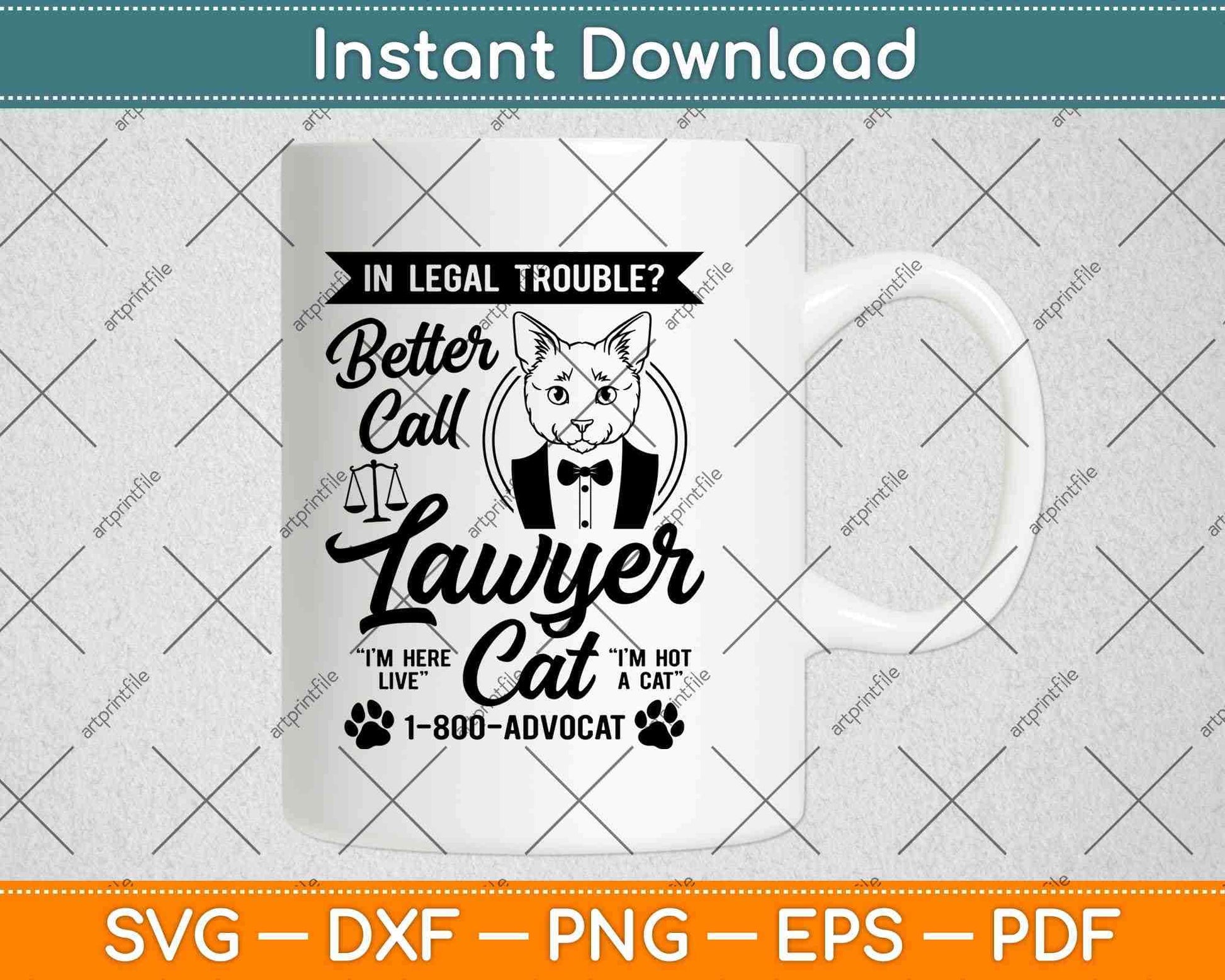 In Legal Trouble Better Call Lawyer Cat Svg Png Dxf Digital Cutting File