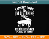 In My Head I'm Playing Piano Svg Png Dxf Digital Cutting File