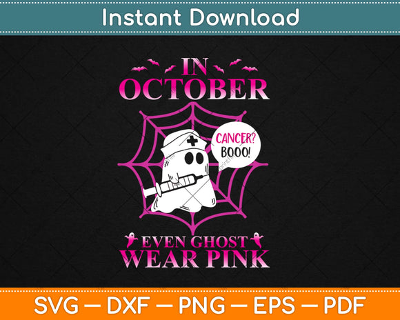 In October Even Ghost Wear Pink Breast Cancer Awareness Svg Png Dxf Eps Cutting File