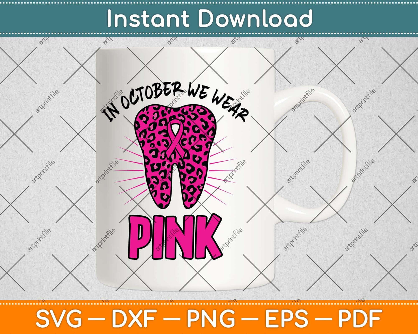 In October We Wear Pink Breast Cancer Leopard Dentist Dental Svg Png Dxf Cutting File