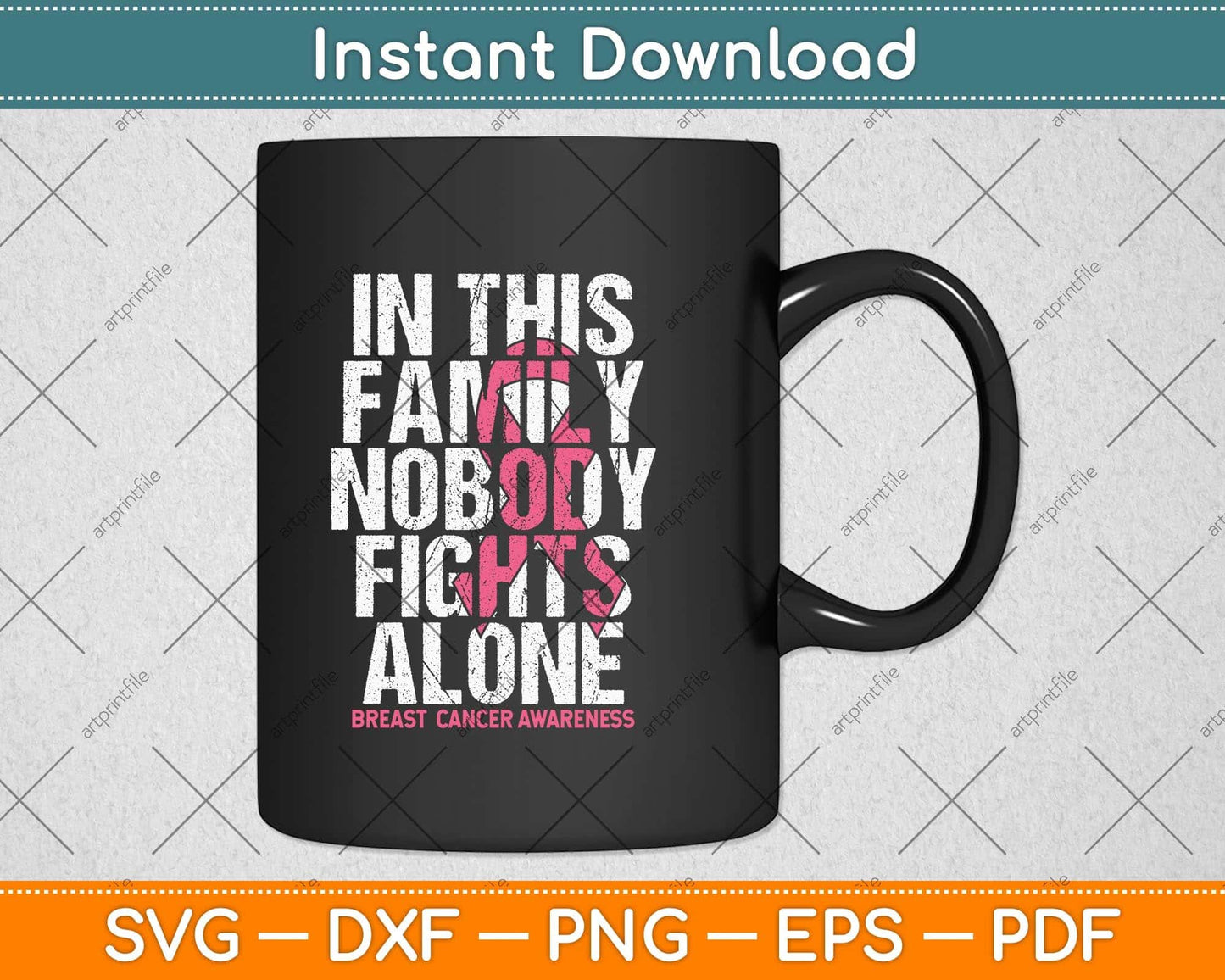 In This Family Nobody Fights Alone Breast Cancer Awareness Svg Png Dxf Cutting File