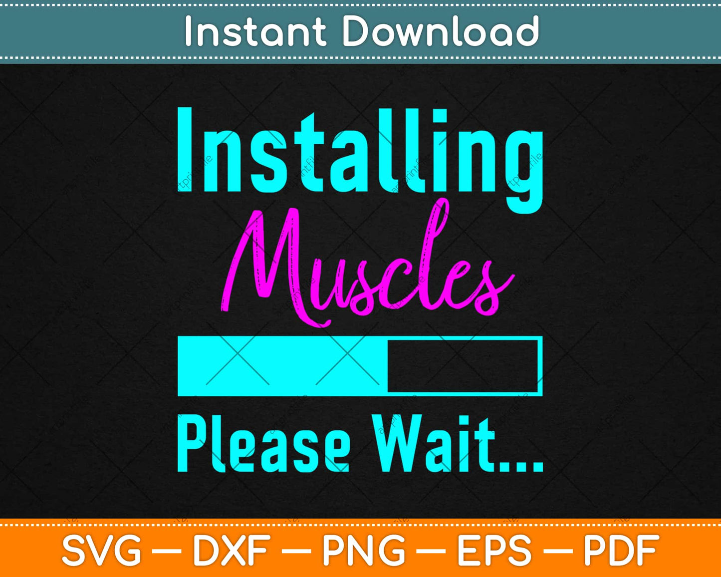 Installing Muscles Please Wait Svg Design Cricut Printable Cutting Files