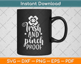 Irish And Pinch Proof Svg Design Cricut Printable Cutting Files